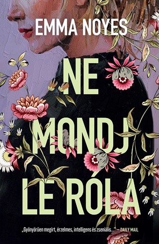 Emma Noyes - Ne Mondj Le Rla