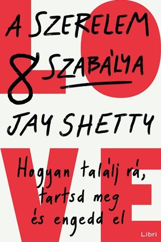 Jay Shetty - A Szerelem 8 Szablya