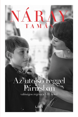 Nray Tams - Az Utols Reggel Prizsban I-Ii.