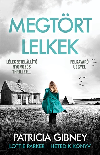 Patricia Gibney - Megtrt Lelkek - Lottie Parker-Hetedik Knyv