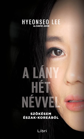 Hyeonseo Lee - A Lny Ht Nvvel - Szksem szak- Korebl