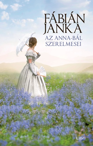 Fbin Janka - Az Anna-Bl Szerelmesei (Kemnytbls)