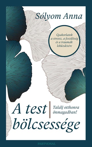 Slyom Anna - A Test Blcsessge - Tallj Otthonra nmagadban!