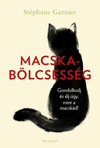 Stphane Garnier - Macskablcsessg (lnyomott)
