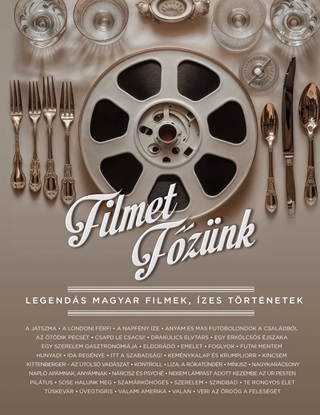 Tusjak Marianna[Szerk.] - Filmet Fznk - Legends Magyar Filmek, zes Trtnetek
