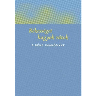  - Bkessget Hagyok Rtok - A Bke Imaknyve