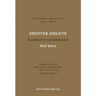 Takcs Lszl[Szerk.] - Szentek Szigete I-Ii.