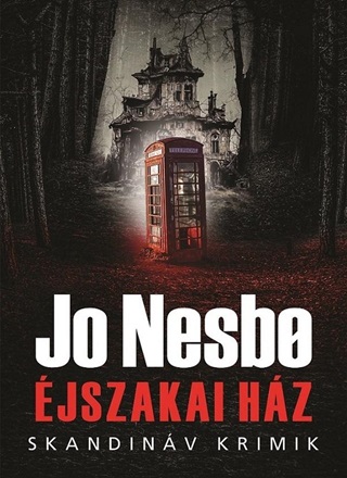 Jo Nesbo - Éjszakai Ház