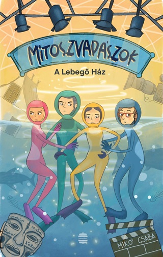 Mik Csaba - Mtoszvadszok 2. - A Lebeg Hz