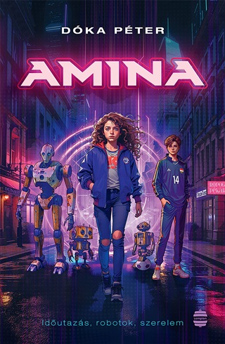 Dka Pter - Amina - Idutazs, Robotok, Szerelem