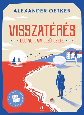 Alexander Oetker - Visszatrs - Luc Verlain Els Esete