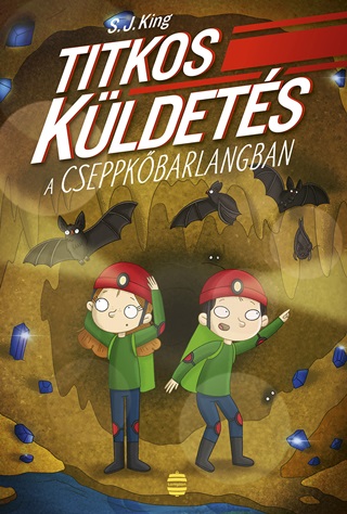S.J. King - Titkos Kldets A Cseppkbarlangban