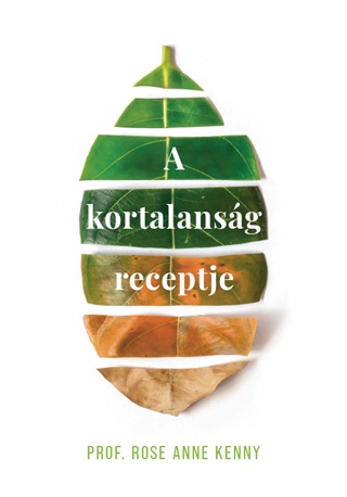 Rose Anne  Prof. Kenny - A Kortalansg Receptje