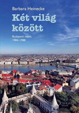Barbara Heinecke - Kt Vilg Kztt - Budapesti Napl, 19841988