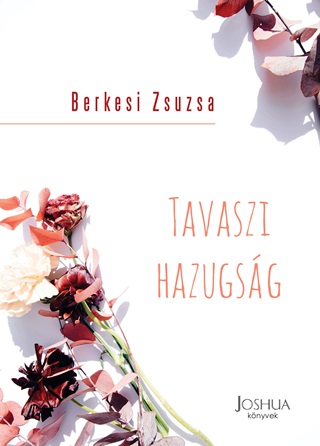 Berkesi Zsuzsa - Tavaszi Hazugsg