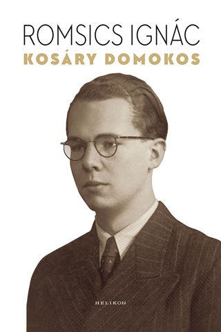 Romsics Ignc - Kosry Domokos
