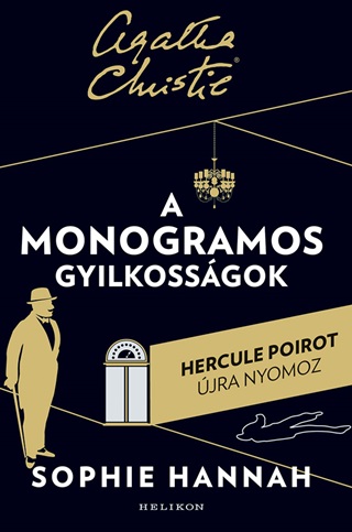 Sophie Hannah - A Monogramos Gyilkossgok - Hercule Poirot jra Nyomoz ( Agatha Christie)