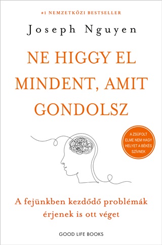 Joseph Nguyen - Ne Higgy El Mindent, Amit Gondolsz