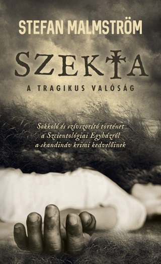 Stefan Malmström - Szekta - A Tragikus Valóság