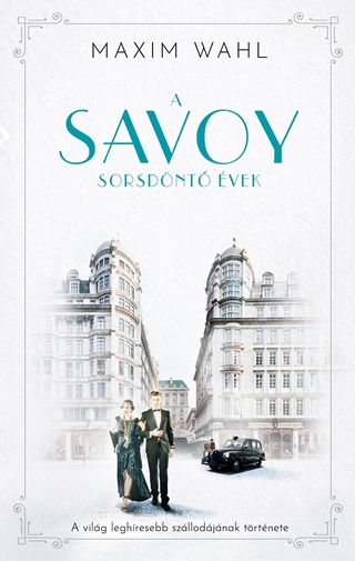 Maxim Wahl - A Savoy - Sorsdnt vek