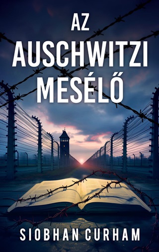 Siobhan Curham - Az Auschwitzi Mesl