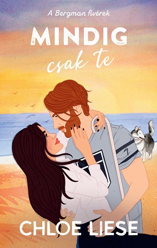 Chloe Liese - Mindig Csak Te - A Bergman Fivrek
