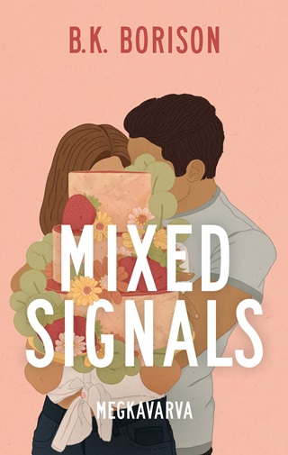 B.K. Borison - Mixed Signals  Megkavarva