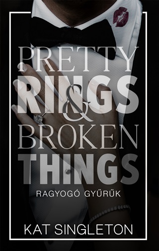Pretty Rings & Broken Things - Ragyog Gyrk (lfestett)