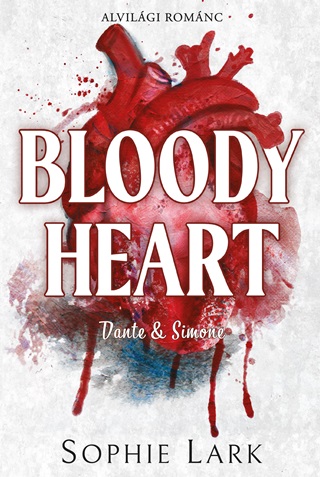 Bloody Heart - Alvilgi Romnc ( Dante&Simone)  ldekorlt