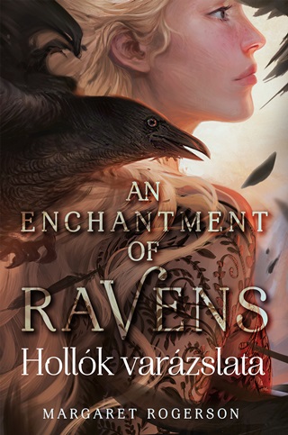 An Enchantment Of Ravens - Hollk Varzslata