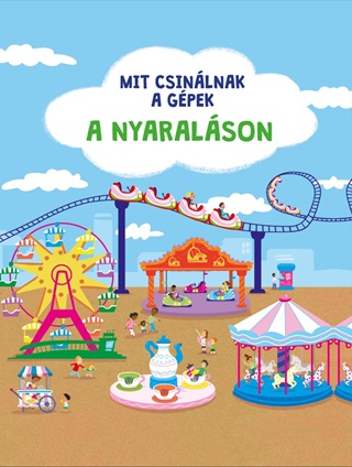  - Mit Csinlnak A Gpek: A Nyaralson