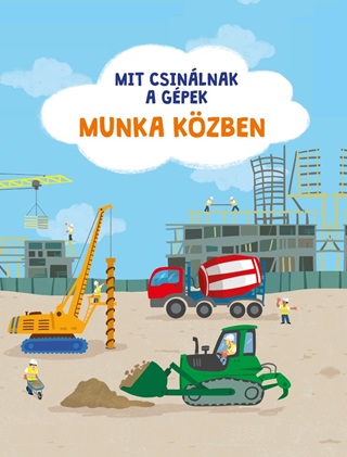  - Mit Csinlnak A Gpek: Munka Kzben