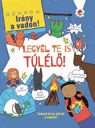  - Legyl Te Is Tll! - Irny A Vadon!