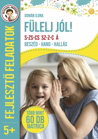  - Flelj Jl! Beszd-Hang-Halls - Fejleszt Feladatok 5+