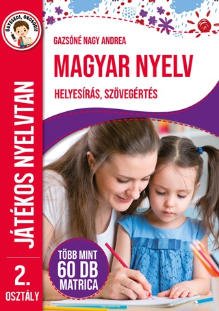  - Magyar Nyelv - Helyesrs, Szvegrts - Jtkos Nyelvtan 2. Oszt.
