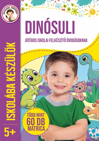  - Dinsuli - Iskolba Kszlk 5+ (Jtkos Iskolai Felkszt vodsoknak)
