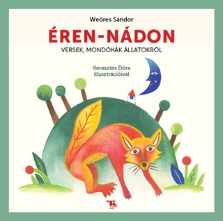 Weres Sndor-Steinert gota[Szerk.] - ren-Ndon - Versek, Mondkk llatokrl