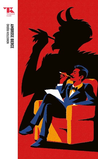 Ambrose Bierce - rdgi Kislexikon - Trubadr Zsebknyv 83.