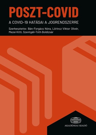 Szentgli-Tth Boldizsr-Mezei Kitti-Bn - Poszt-Covid - A Covid Hatsai A Jogrendszerre