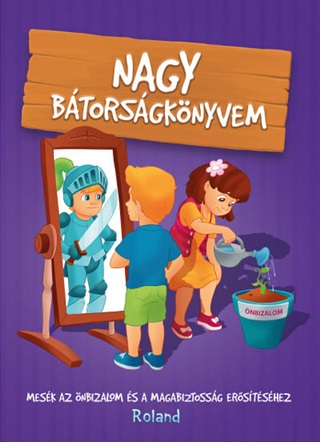 Halsz- Szab Klaudia s Sillinger Nikol - Nagy Btorsgknyvem - Mesk Az nbizalom s A Magabiztossg Erstshez