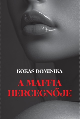 Kokas Dominika - A Maffia Hercegnje