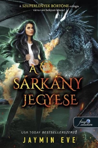 Jaymin Eve - A Srkny Jegyese- Szuperlnyek Brtne 3.