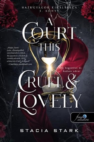 Stacia Strak - A Court This Cruel And Lovely - Oly Kegyetlen s Kedves Udvar