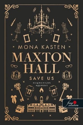 Mona Kasten - Maxton Hall 3.  -  Save Us  Megmentjk Egymst