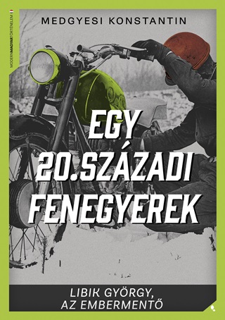 Medgyesi Konstantin - Egy 20. Szzadi Fenegyerek - Librik Gyrgy, Az Emberment