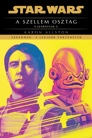 Aaron Allston - Star Wars - A Szellem Osztag ( X-Szrnyak V)
