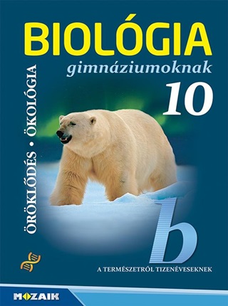 Ms-2649 - Biolgia Gimnziumoknak 10. Osztly - rklds - kolgia
