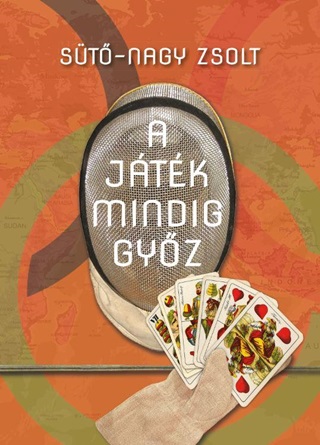 Sütő-Nagy Zsolt - A Játék Mindig Győz - Kulcsár Győző Életregénye