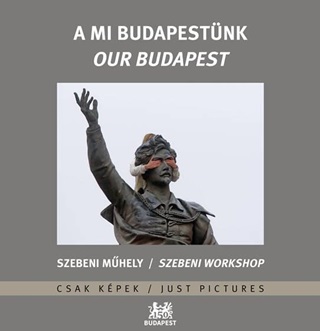  - A Mi Budapestnk - Our Budapest