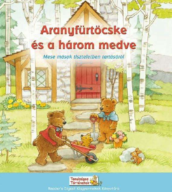 - - Aranyfrtcske s A Hrom Medve - Mese Msok Tiszteletben Tartsrl